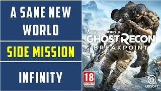 A Sane New World | Side Mission | Infinity | Ghost Recon Breakpoint