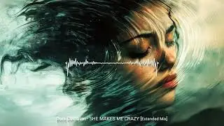 Dani Corbalan - She Makes Me Crazy (Extended Mix)