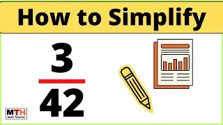 Simplify the fraction 3/42, Reduce 3/42 to Lowest Terms