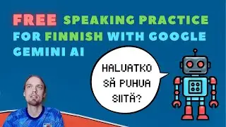 Using Google&rsquo;s Gemini AI For FREE Speaking Practice In Finnish