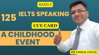 *125 Childhood Event: IELTS Speaking Part 2 Cue Card #ielts #ieltsspeaking #vishal