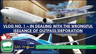 In Dealing with the Wrongful Issuance of Outpass - Deportation  | SAS TV Official