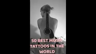 50 best music tattoos in world