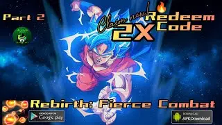 Rebirth: Fierce Combat Part 2 - 2X Redeem Code 🎁 Dragon Ball Idle RPG Game | Android/ApK