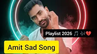 Amit Sad Song Playlist 2026 🎵💔 ShortsFeed