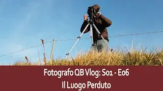 Fotografia   S01 E06   Alla ricerca del luogo perduto