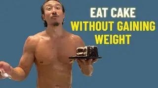 How I stay lean while eating cake