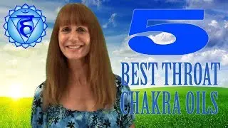 The 5 Best Essential Oils to Heal the Throat Chakra
