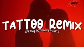 Rauw Alejandro & Camilo-TATTOO REMIX