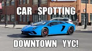 DOWNTOWN CALGARY CAR SPOTTING!