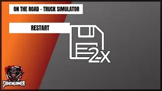 Restart (Trophy / Achievement) - On The Road: Truck Simulator