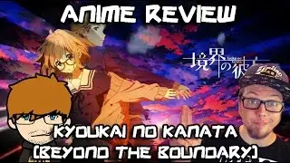 Kyoukai no Kanata (Beyond the Boundary)| Anime Review