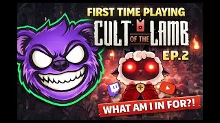 FIRST PLAYTHROUGH - Chat Integration - Cult of the Lamb - Ep 2