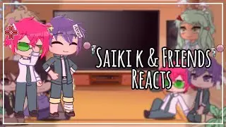 Saiki k Reacts // Gacha Club✨