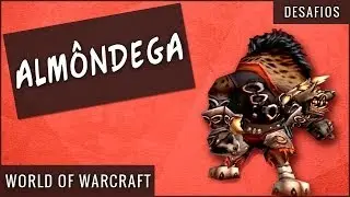 Guilda dos Brig&otilde;es Rank 7 - Alm&ocirc;ndega - World of Warcraft