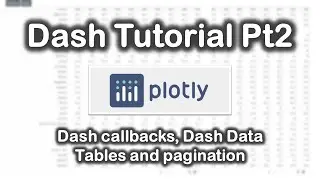 Dash Callbacks and Data Tables for Visual Analytics: Tutorial Part 2