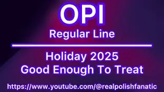 OPI &mdash; Праздничные подарки 2025 &mdash; Достаточно хороши для угощения &mdash; Стандартная линейка &mdash; Образцы