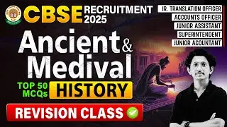 CBSE 2025 Ancient & Medieval History 🏺⚔️ | MCQ + Concepts in One Class 📜🔥