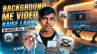 CapCut Me Background Me Video Kaise Lagaye | Mobile Editing Tutorial Hindi | Bindas Edit
