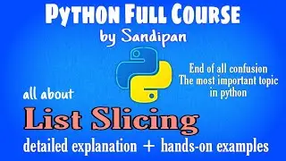 Lec 10: Lists Slicing in Python | detailed explanation with examples | Python full course