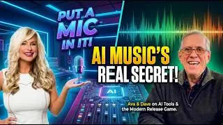 Put a Mic In It! Episode 6 - Ava Bently & Dave Warner