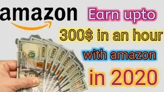 How to earn money with 3 new ways with amazon in 2020