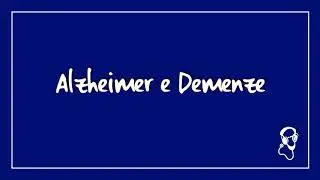 Alzheimer e Demenze
