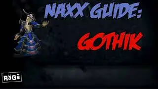 WoW Classic - Naxx Guide: Gothik der Ernter ( Sub 3 Minuten) - Official R&auml;G&auml; Guide