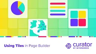 Using Tiles in Curator's Page Builder