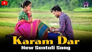 Karam Dar - New Santali Song 2026 || New Love Song|| #santali 