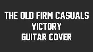 The old firm casuals -  victory Guitar cover Punk oi!