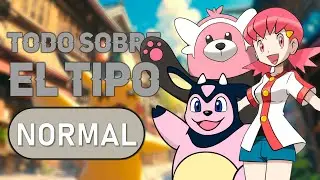 POK&Eacute;MON TODO SOBRE: EL TIPO NORMAL 🔘
