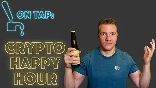 Crypto Happy Hour - Friday Edition
