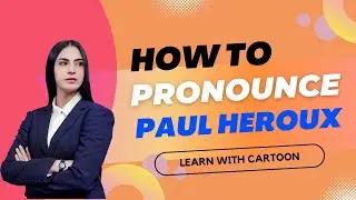 how to pronounce Paul Heroux Easy in American English