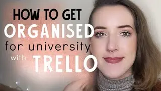Guide to Using Trello for University | Productivity + Organisation Tips