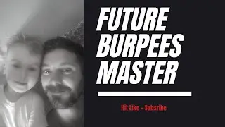 INTRODUCING A FUTURE CALISTHENICS/BURPEES MASTER!