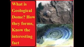 Geological Dome/What is Dome Structure/ How it forms