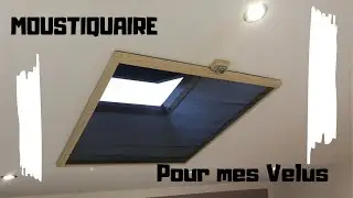 Comment faire une mousquitaire de velux?