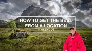 Get the best out of a location, in Glencoe. Landscape Photography of the Scottish Highlands