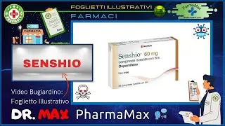 ❓ Cos'&egrave; il 💊 Farmaco SENSHIO 🗺️ Foglietto Illustrativo Bugiardino Salute