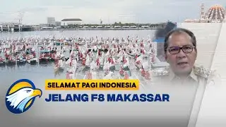 Kesiapan Jelang F8 Makassar