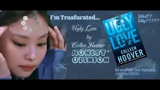 Ugly Love is more Uglier than you think...|Ugly Love by Collen Hoover| Summary + Honest opinion