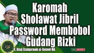 Karomah Sholawat Jibril Pasword Membobol Gudang Rizki