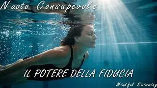 Nuoto Consapevole💦(Imparare a... lasciarsi andare - Mindful Swimming🐬- Piscina)