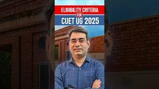 ✅ CUET UG Eligibility Criteria | cuet ug 2025 application form | Who Can Apply?