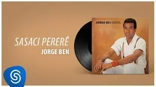 Jorge Ben Jor - Sasaci Perer&ecirc; (&Aacute;lbum 