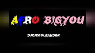 AFRO BIGYOU (DJDIEGOLEANDER)
