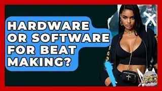 Hardware Or Software For Beat Making? - Hip Hop Gurus