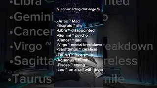 🎭Zodiac Acting Challenge🎭 ~ #song #zodiac #acting #challenge #JustRosey #zodiacsigns #zodiaco