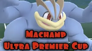 Machamp Rocks the Ultra Premier Cup GO Battle League - Pokemon GO PvP